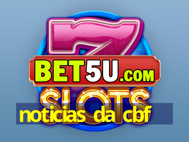 noticias da cbf